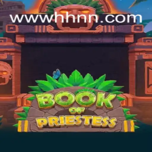 Descubra o Fascinante Mundo de 'BookOfPriestess' com HHNN.COM